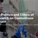 Postgraduate Research Event: The Politics and Ethics of Research on Contentious Terrain